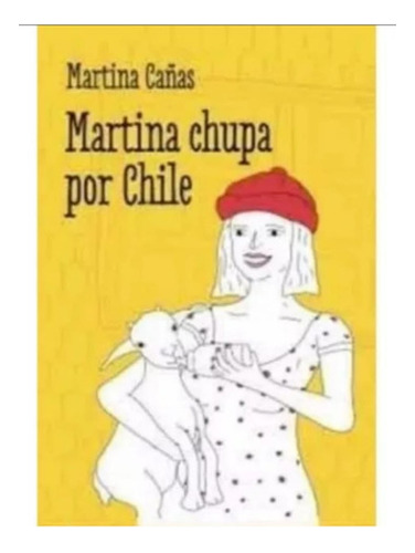 Martina Chupa Por Chile Martina Cañas