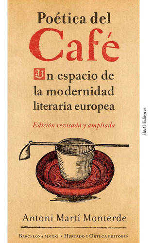 Poética Del Café. Espacio De La Modernidad Literaria Europea