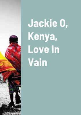 Libro Jackie O, Kenya, Love In Vain - Glanz, Karl