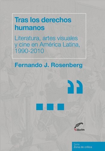 Tras Los Derechos Humanos / Fernando Rosenberg / Eduvim