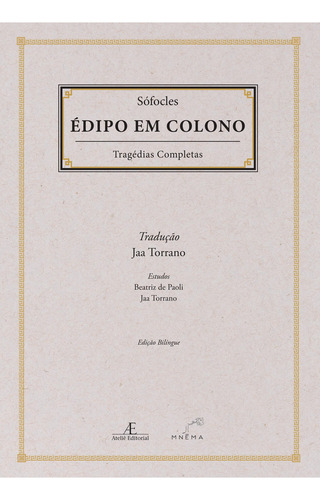 Édipo Em Colono: Trágedias Completas De Sófocles, De Sófocles, Sofocles. Editorial Ateliê Editorial, Capa Dura, Edição 1 Em Português, 2024
