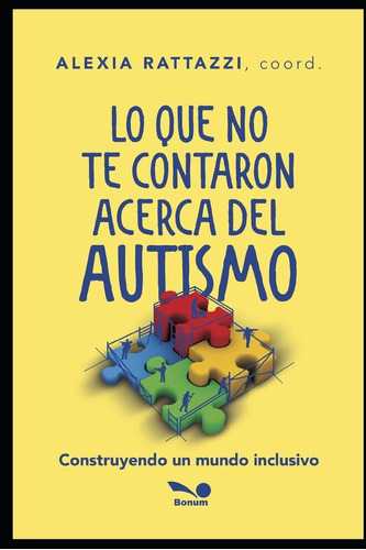 Libro: Lo Que No Te Contaron Acerca Del Autismo: Construyend