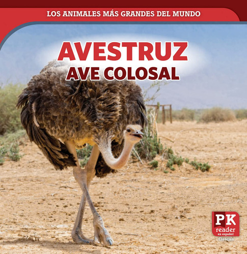 Avestruz / Ostrich: Ave Colosal / Colossal Bird (los Anima 