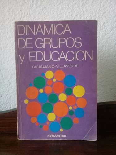 Dinámica De Grupos Y Educación - Cirigliano / Villaverde