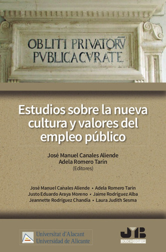 Estudios Sobre La Nueva Cultura Y Valores Del Empleo Público., De José Manuel Canales Allende Y Adela Romero Tarín. Editorial J.m. Bosch Editor, Tapa Blanda En Español, 2018