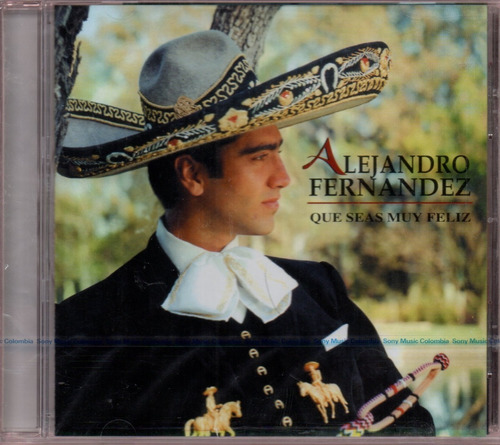 Cd Que Seas Muy Feliz / Alejandro Fernandez