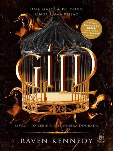Gild - Fantasia Sensação No Tiktok: 1 - Vol. 1: Livro 1 Da Série A Prisioneira Dourada, De Raven Kennedy. Editora Astral Cultural, Capa Mole Em Português