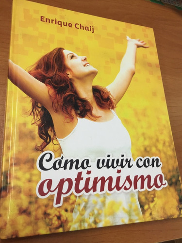 Libro Cómo Vivir Con Optimismo - Enrique Chaij - Oferta