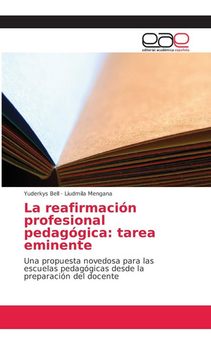 Libro: La Reafirmación Profesional Pedagógica: Tarea Eminent