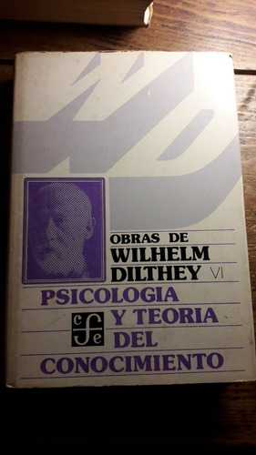Obras Vi Psicologia Y Teoria Del Conocimiento Dilthey L5