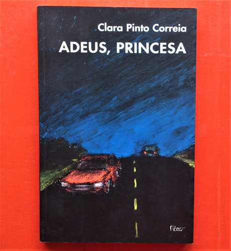 Livro Adeus, Princesa - Clara Pinto Correia