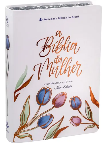 Bíblia Sagrada Feminina Estudo Da Mulher Nova Edição Almeida Atualizada Naa Tamanho Médio Portátil Branca Tulipa