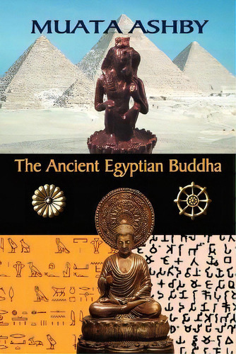 The Ancient Egyptian Buddha, De Muata Ashby. Editorial Sema Institute, Tapa Blanda En Inglés