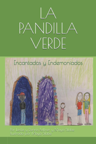Libro: La Pandilla Verde: Encantados Y Endemoniados (spanish