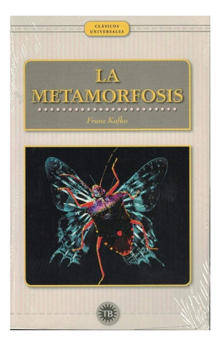 La Metamorfosis - - Franz Kafka