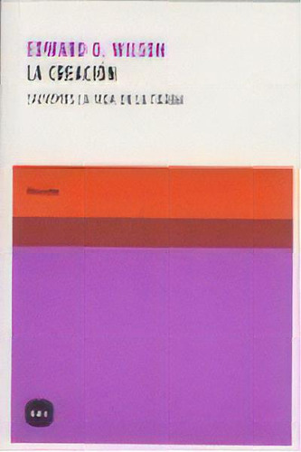 La Creaciãâ³n, De Osborne Wilson, Edward. Editorial Katz Editores, Tapa Blanda En Español