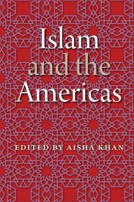 Libro Islam And The Americas - Aisha Khan
