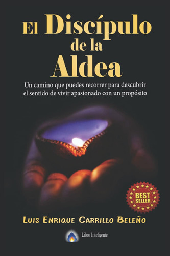 Libro: El Discípulo De La Aldea: Un Camino Que Puedes Recorr