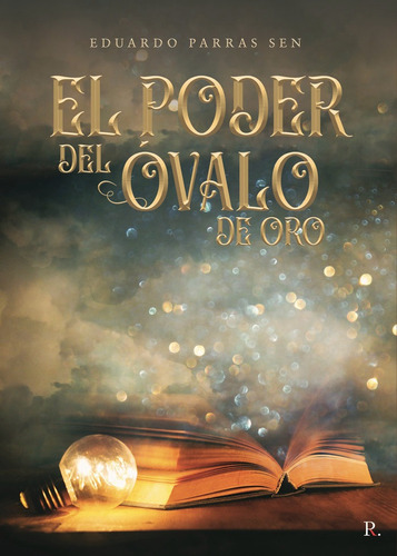 Libro El Poder Del Ã³valo De Oro - Parras Sen, Eduardo