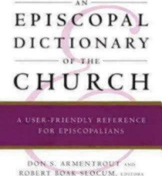 An Episcopal Dictionary Of The Church - Slocum  Robert Boak