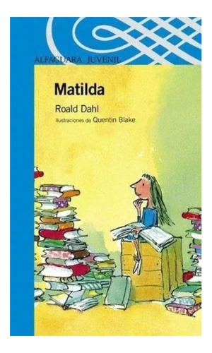 Matilda, Roald Dahl. Ed. Alfaguara
