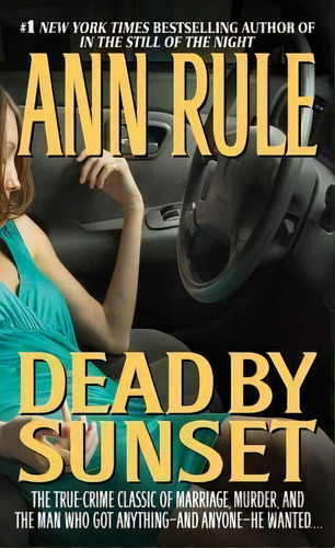 Dead By Sunset : Perfect Husband, Perfect Killer, De Ann Rule. Editorial Simon & Schuster, Tapa Blanda En Inglés