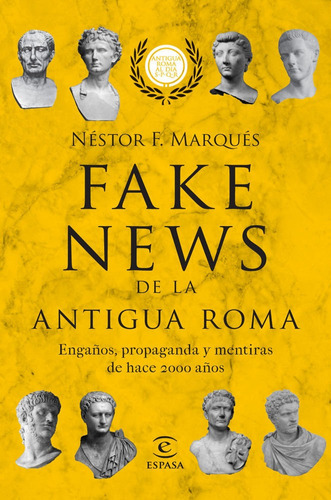 Fake News De La Antigua Roma, De Marqués González, Néstor F.. Editorial Espasa, Tapa Blanda En Español