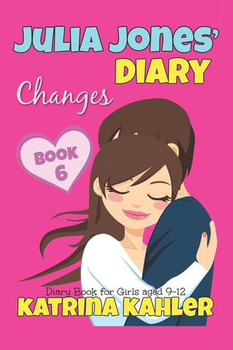 Libro: Julia Jonesø Diary Changes Book 6 (diary Book For 9