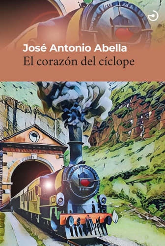 Libro El Corazon Del Ciclope - Abella, Jose Antonio