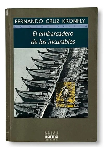 El Embarcadero De Los Incurables ..