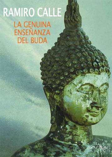 Libro: La Genuina Enseñanza De Buda. Calle, Ramiro. Editoria