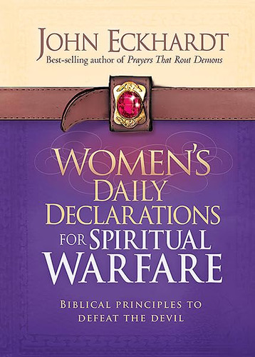 Women's Daily Declarations For Spiritual Warfare: Biblical P