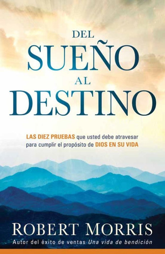 Del Sueno Al Destino - Robert Morris