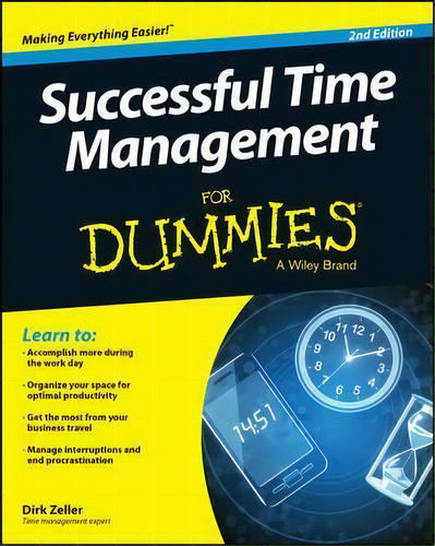 Successful Time Management For Dummies, De Dirk Zeller. Editorial John Wiley & Sons Inc, Tapa Blanda En Inglés