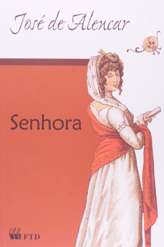 Senhora: Senhora, De Alencar De. Editora Ftd Educação, Capa Mole, Edição Unica Em Português