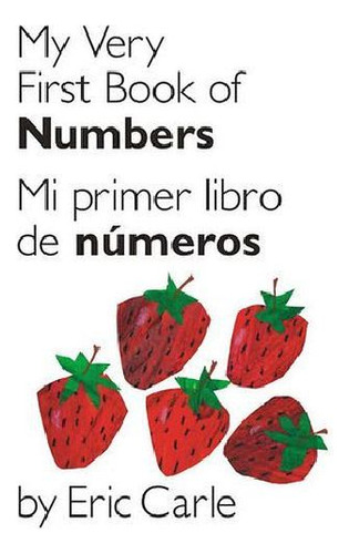 My Very First Book Of Numbers / Mi Primer Libro De Numeros