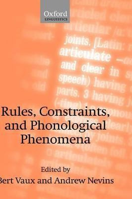 Libro Rules, Constraints, And Phonological Phenomena - Be...