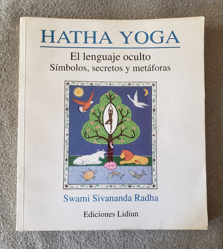 Hatha Yoga Lenguaje Oculto Símbolos Secretos Sivananda Radha (Usado)