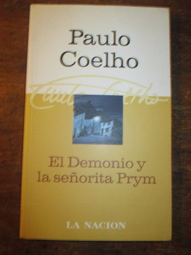 El Demonio Y La Señorita Prym - Paulo Coelho - La Nacion