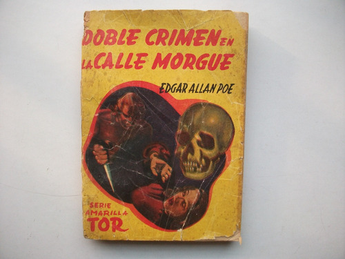 Doble Crimen En La Calle Morgue - Poe - Serie Amarilla Tor