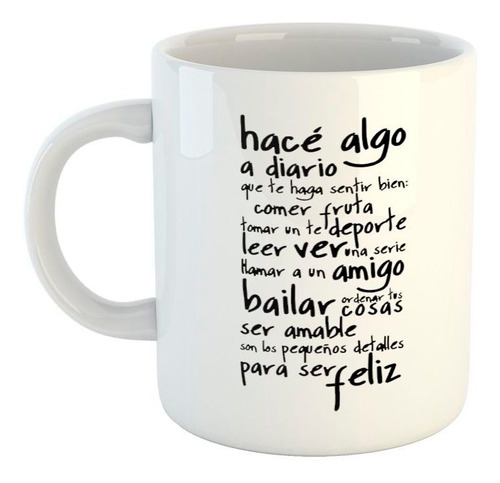 Taza De Ceramica Frase Hace Algo Diario Come Bien Hace