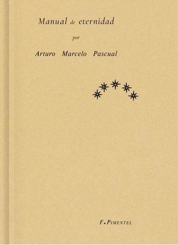 Libro: Manual De Eternidad. Pascual Fernandez, Arturo Marcel