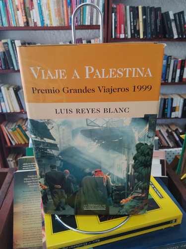 Viajes A Palestina. Luis Reyes Blanc.