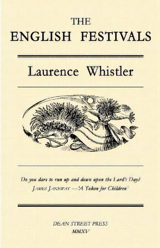 The English Festivals, De Laurence Whistler., Vol. 1. Editorial Dean Street Press En Inglés, 2015