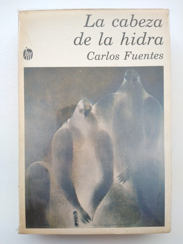 Libro - La Cabeza De La Hidra (1era Edición Mexicana)