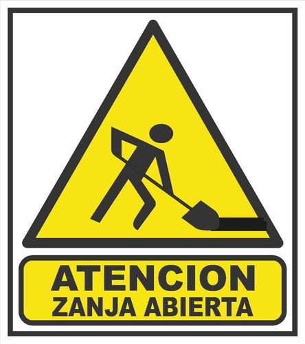 Cartel 40x45 Cm Atención Zanja Abierta
