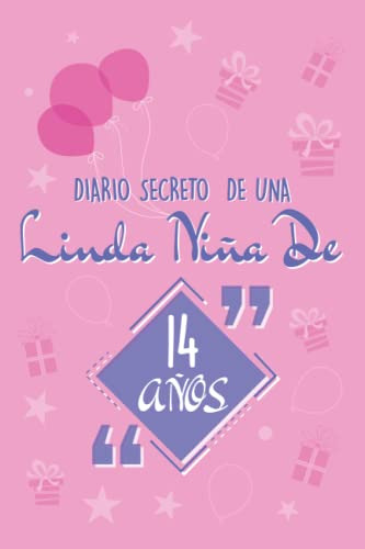 Diario Secreto De Una Linda Niña De 14 Años: Diario De Chica