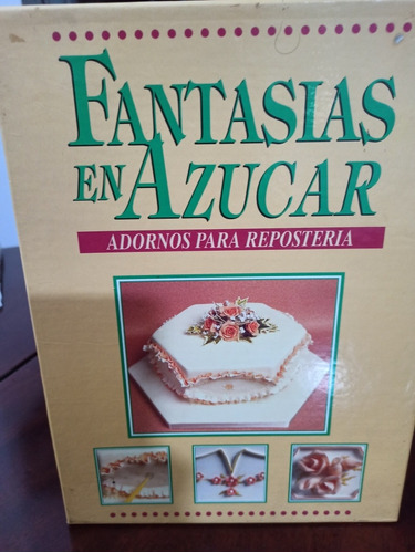 Manual De Decoración En Azúcar Paso A Paso 4 Tomos