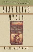 Stay Alive, My Son - Pin Yathay