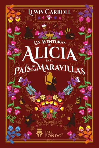 Alicia Pais Maraivllas - Carroll - Del Fondo Libro Ilustrado